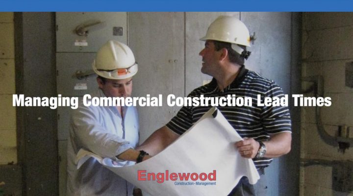 Managing Commercial Construction Lead Times