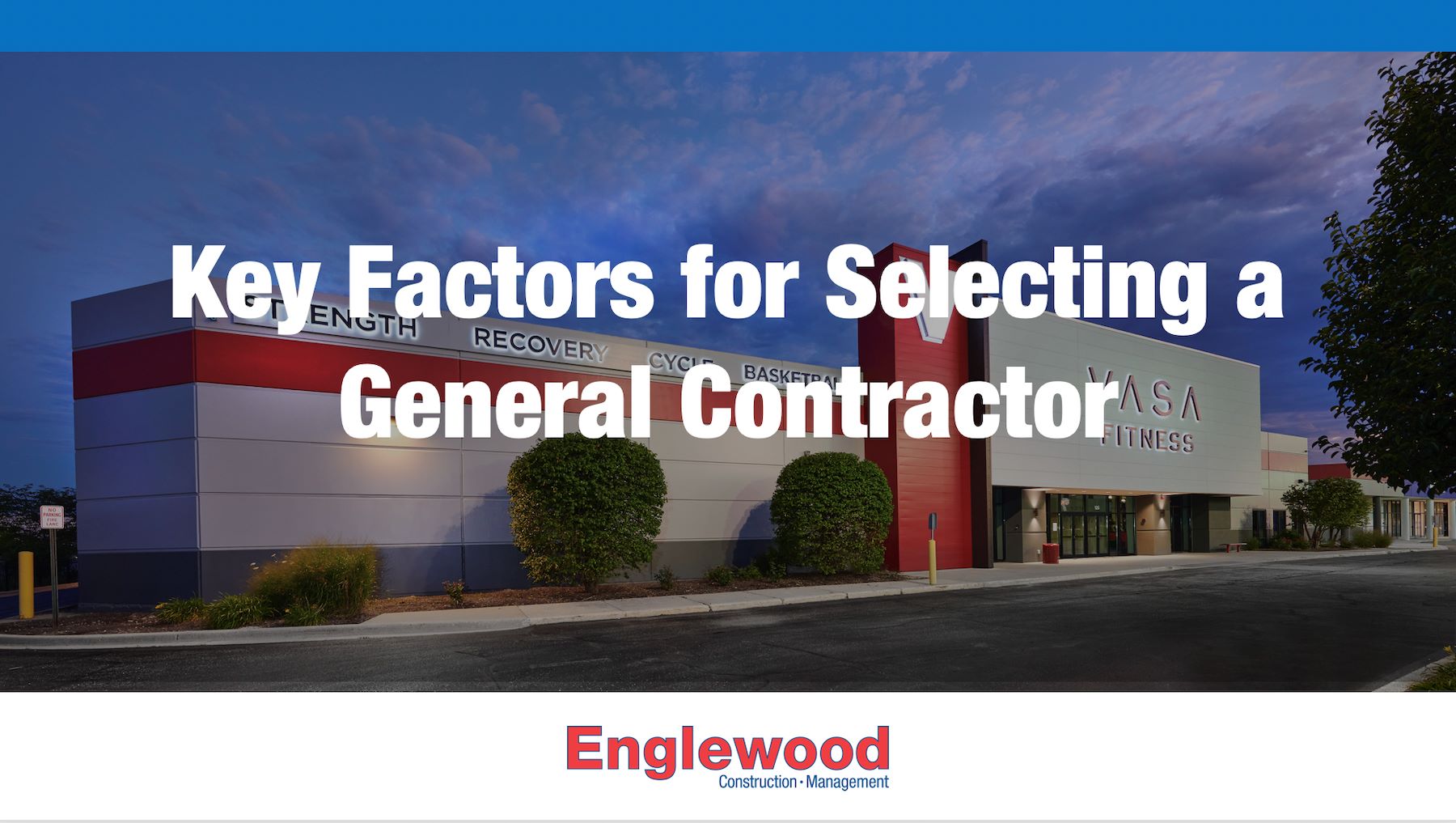 Factors for Selecting a National Commercial Construction Contractor