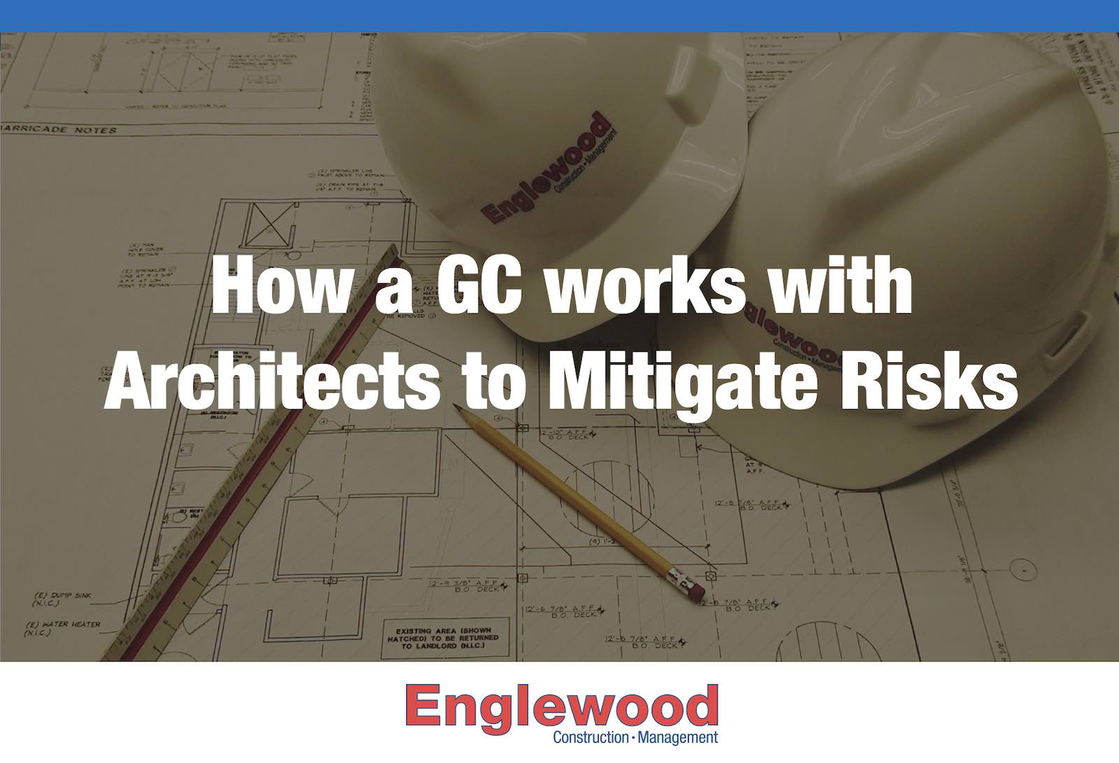 How General Contractors Work with Commercial Architects to Mitigate Risks and Deliver Superior Commercial Construction Projects