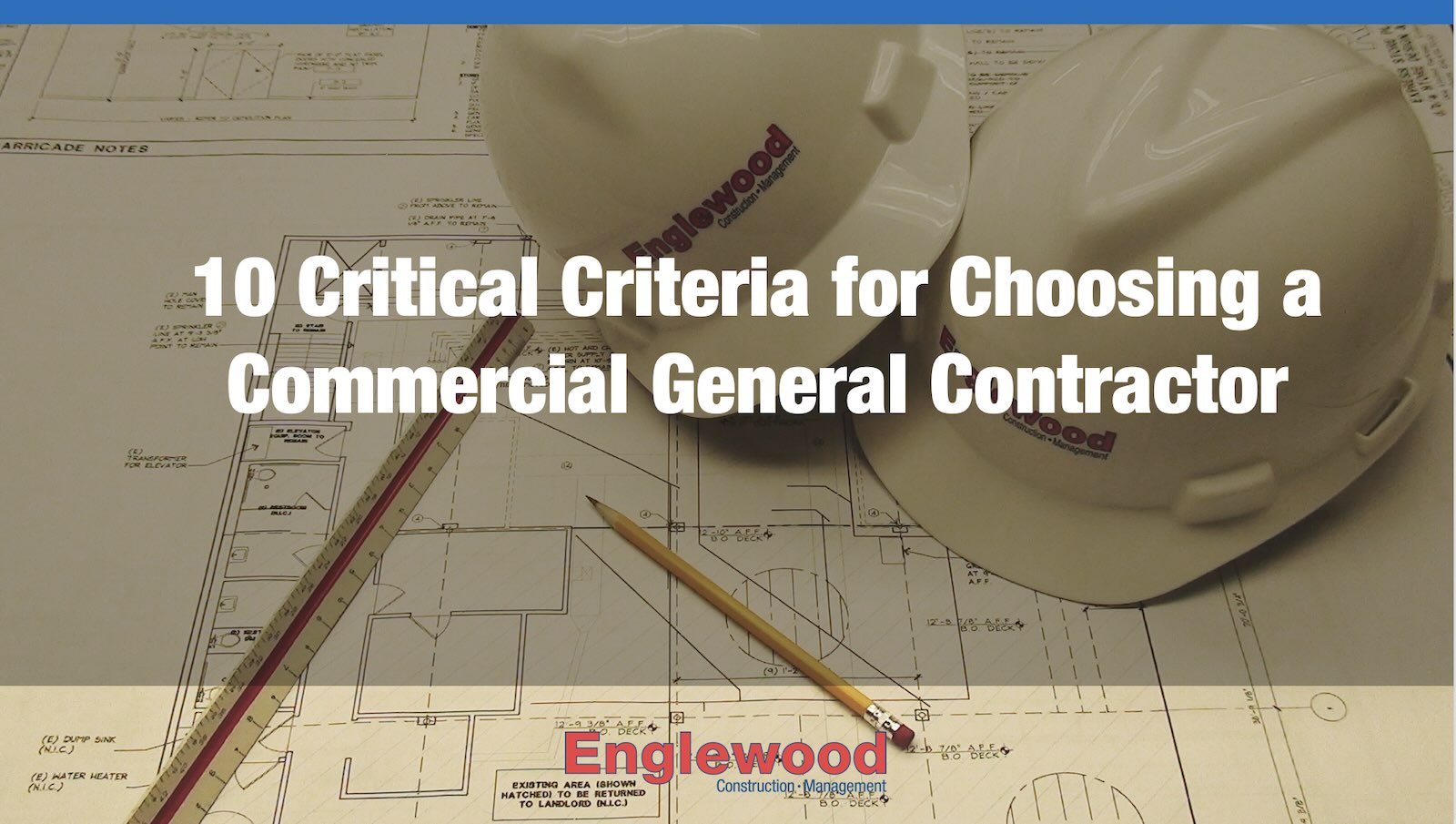 10 Critical Criteria for Choosing a Commercial General Contractor